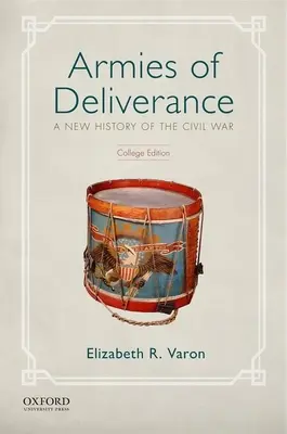 Eserciti della liberazione: Una nuova storia della guerra civile - Armies of Deliverance: A New History of the Civil War