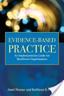 Pratica basata sull'evidenza: Manuale di implementazione per gli ospedali - Evidence- Based Practice: Implementation Manual for Hospitals