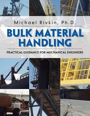 Movimentazione di materiali sfusi: Guida pratica per gli ingegneri meccanici - Bulk Material Handling: Practical Guidance for Mechanical Engineers