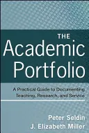 Il portfolio accademico: Una guida pratica per documentare l'insegnamento, la ricerca e il servizio - The Academic Portfolio: A Practical Guide to Documenting Teaching, Research, and Service