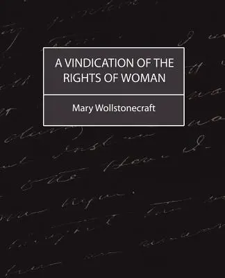 Una rivendicazione dei diritti della donna - A Vindication of the Rights of Woman