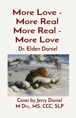Più amore - Più reale Più reale - Più amore: Copertina di Jerry Daniel M Div, MS, CCC, SLP - More Love - More Real More Real - More Love: Cover by Jerry Daniel M Div, MS, CCC, SLP