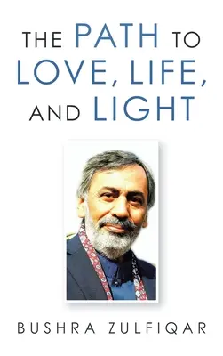 Il sentiero dell'amore, della vita e della luce - The Path to Love, Life, and Light