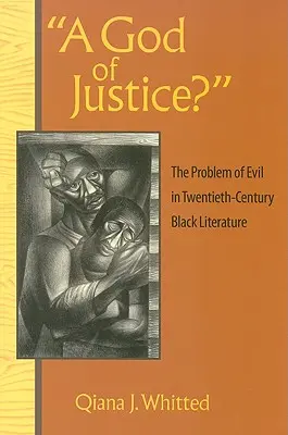 Un Dio di giustizia? Il problema del male nella letteratura nera del XX secolo - A God of Justice?: The Problem of Evil in Twentieth-Century Black Literature