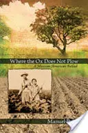 Dove il bue non ara: Una ballata messicano-americana - Where the Ox Does Not Plow: A Mexican American Ballad
