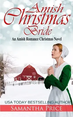 Amish Christmas Bride: Un romanzo amish di Natale - Amish Christmas Bride: An Amish Romance Christmas Novel
