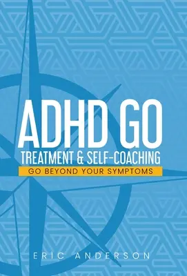 ADHD Go: Trattamento e autoapprendimento - ADHD Go: Treatment & Self-Coaching