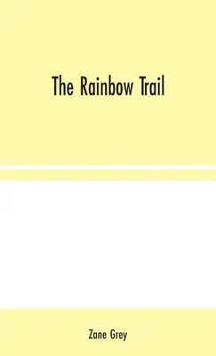 Il sentiero dell'arcobaleno - The Rainbow Trail