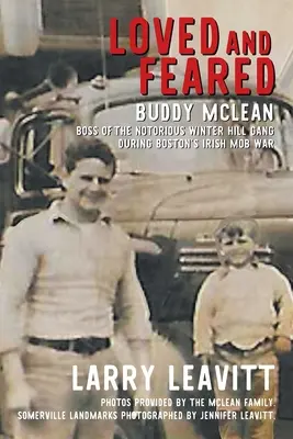 Amato e temuto: Buddy McLean, boss della famigerata banda di Winter Hill durante la guerra delle bande irlandesi di Boston - Loved and Feared: Buddy McLean, Boss of The Notorious Winter Hill Gang During Boston's Irish Mob War