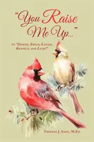 Tu mi sollevi...: Per piangere, sorridere, ridere, rispettare e guidare! - You Raise Me Up...: To Grieve, Smile, Laugh, Respect and Lead!