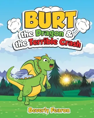 Burt il drago e il terribile incidente - Burt the Dragon & the Terrible Crash