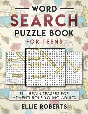 Libro di puzzle di ricerca di parole per adolescenti: Divertenti rompicapo per giovani adulti avventurosi - Word Search Puzzle Book for Teens: Fun Brain Teasers for Adventurous Young Adults