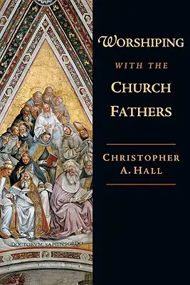 Adorare con i Padri della Chiesa - Worshiping with the Church Fathers