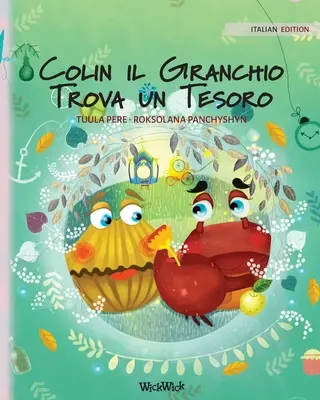 Colin il Granchio Trova un Tesoro: Edizione italiana di Colin il Granchio Trova un Tesoro - Colin il Granchio Trova un Tesoro: Italian Edition of Colin the Crab Finds a Treasure