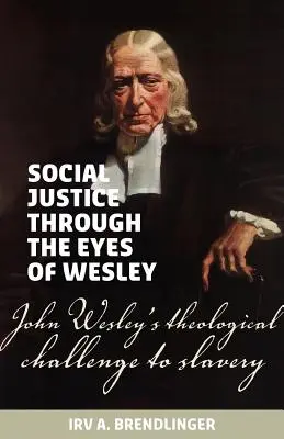 La giustizia sociale attraverso gli occhi di Wesley: La sfida teologica di John Wesley alla schiavitù - Social justice through the eyes of Wesley: John Wesley's theological challenge to slavery