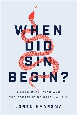 Quando è iniziato il peccato?: L'evoluzione umana e la dottrina del peccato originale - When Did Sin Begin?: Human Evolution and the Doctrine of Original Sin