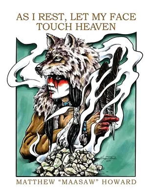 Mentre riposo, lascia che il mio volto tocchi il cielo - As I Rest, Let My Face Touch Heaven