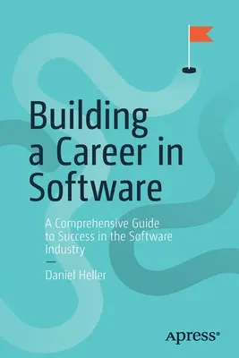 Costruire una carriera nel software: Guida completa al successo nell'industria del software - Building a Career in Software: A Comprehensive Guide to Success in the Software Industry