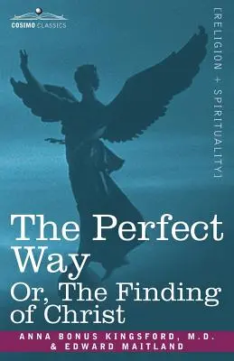 La via perfetta o il ritrovamento di Cristo - The Perfect Way Or, the Finding of Christ