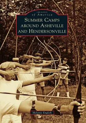 Campi estivi nei dintorni di Asheville e Hendersonville - Summer Camps Around Asheville and Hendersonville