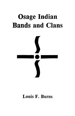 Bande e clan indiani Osage - Osage Indian Bands and Clans