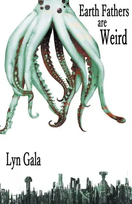 I padri della Terra sono strani - Earth Fathers Are Weird