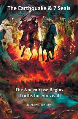 Il terremoto e i 7 sigilli: Inizia l'Apocalisse - Verità per la sopravvivenza - The Earthquake & 7 Seals: The Apocalypse Begins--Truths for Survival