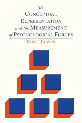 La rappresentazione concettuale e la misurazione delle forze psicologiche - The Conceptual Representation and the Measurement of Psychological Forces