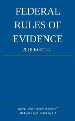 Regolamento federale sulle prove; edizione 2018 - Federal Rules of Evidence; 2018 Edition