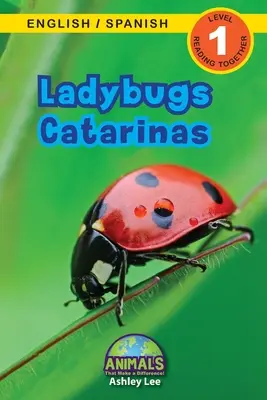 Coccinelle / Catarinas: Bilingue (Inglese / Spagnolo) (Inglese / Espaol) Animali che fanno la differenza! (Lettori coinvolgenti, livello 1) - Ladybugs / Catarinas: Bilingual (English / Spanish) (Ingls / Espaol) Animals That Make a Difference! (Engaging Readers, Level 1)