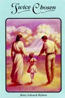 Due volte scelti: La storia di guarigione di una donna - Twice Chosen: One /Woman's Story of Healing