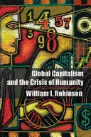 Il capitalismo globale e la crisi dell'umanità - Global Capitalism and the Crisis of Humanity