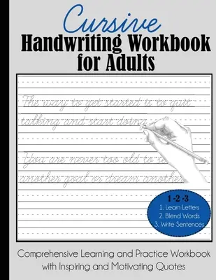 Manuale di scrittura corsiva per adulti: Libro di lavoro completo per l'apprendimento e la pratica con citazioni ispirate e motivanti - Cursive Handwriting Workbook for Adults: Comprehensive Learning and Practice Workbook with Inspiring and Motivating Quotes