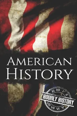 Storia americana: Il cofanetto definitivo sulla storia americana - American History: The Ultimate Box Set on American History