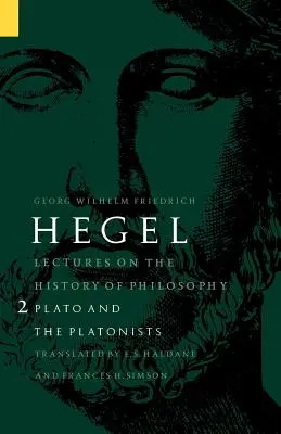 Lezioni di storia della filosofia, volume 2: Platone e i platonici - Lectures on the History of Philosophy, Volume 2: Plato and the Platonists