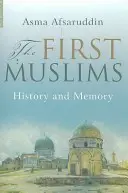 I primi musulmani: Storia e memoria - First Muslims: History and Memory
