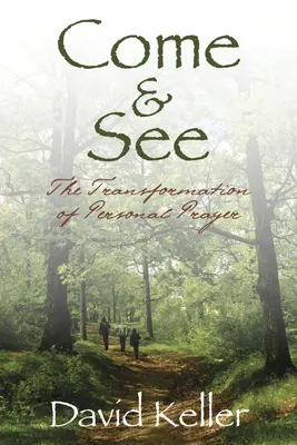 Vieni e vedi: La trasformazione della preghiera personale - Come and See: The Transformation of Personal Prayer