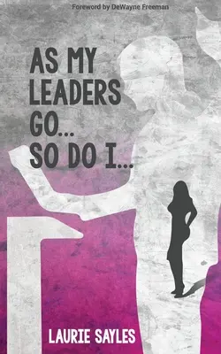 Come vanno i miei leader... vado anch'io - As My Leaders Go...So Do I