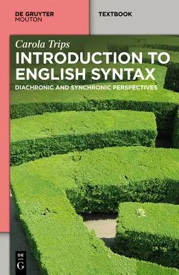 La sintassi inglese in tre dimensioni: Storia - Sincronia - Diacronia - English Syntax in Three Dimensions: History - Synchrony - Diachrony