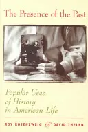 La presenza del passato: Gli usi popolari della storia nella vita americana - The Presence of the Past: Popular Uses of History in American Life