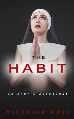L'abitudine: Un'avventura erotica - The Habit: An Erotic Adventure