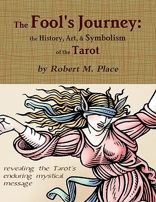 Il viaggio del Matto: Storia, arte e simbolismo dei Tarocchi - The Fool's Journey: the History, Art, & Symbolism of the Tarot