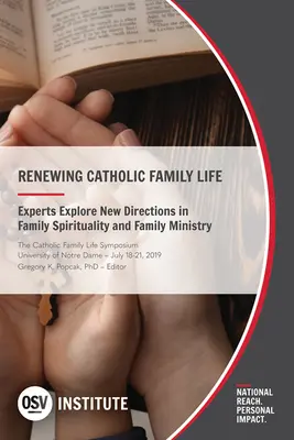Rinnovare la vita familiare cattolica: Esperti esplorano nuove direzioni nella spiritualità e nella pastorale familiare - Renewing Catholic Family Life: Experts Explore New Directions in Family Spirituality and Family Ministry