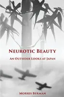 Bellezza nevrotica: Uno sguardo esterno sul Giappone - Neurotic Beauty: An Outsider Looks at Japan