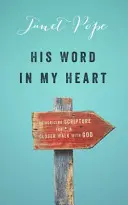 La Sua parola nel mio cuore: Memorizzare le Scritture per un cammino più stretto con Dio - His Word in My Heart: Memorizing Scripture for a Closer Walk with God