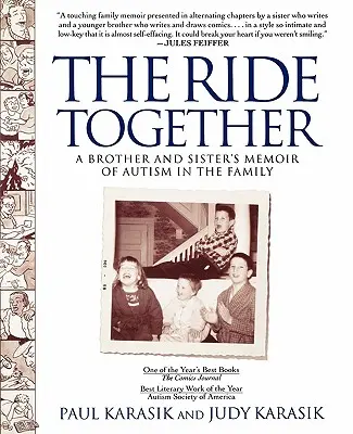 Il viaggio insieme: Il racconto di un fratello e di una sorella sull'autismo in famiglia - The Ride Together: A Brother and Sister's Memoir of Autism in the Family