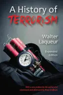 Storia del terrorismo: Edizione ampliata - A History of Terrorism: Expanded Edition