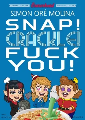 Snap! Scricchiola! Fanculo! - Snap! Crackle! Fuck You!