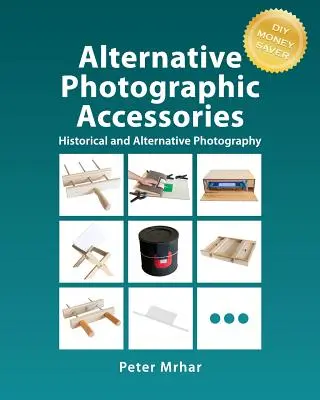 Accessori fotografici alternativi - Alternative Photographic Accessories