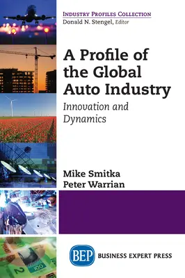 Un profilo dell'industria automobilistica globale: Innovazione e dinamiche - A Profile of the Global Auto Industry: Innovation and Dynamics